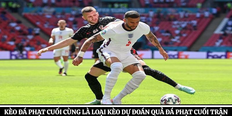 Kèo đá phạt cuối cùng là loại kèo dự đoán quả đá phạt cuối trận